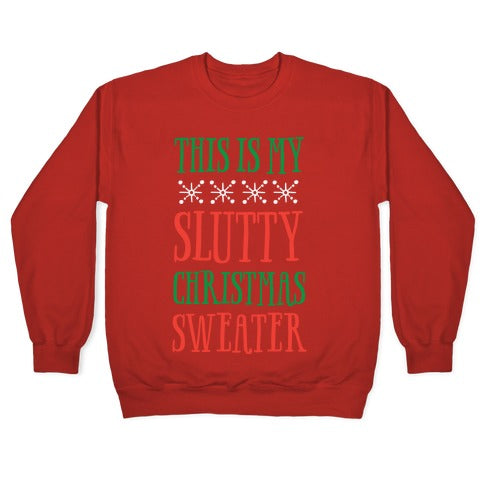 This Is My Slutty Christmas Sweater Crewneck Sweatshirt